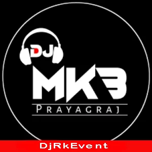 Dj MkB Prayagraj