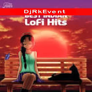 Hindi Lofi Mp3 Songs